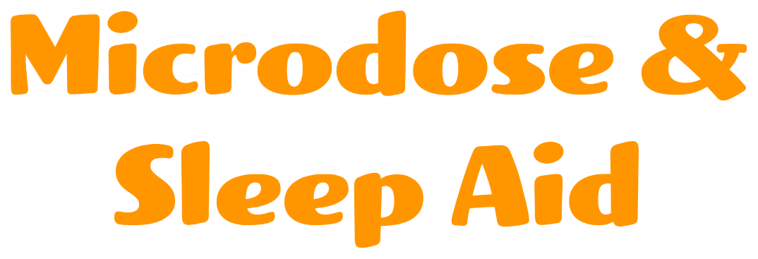 Microdose & Sleep Aid